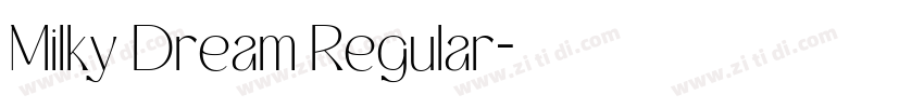 Milky Dream Regular字体转换